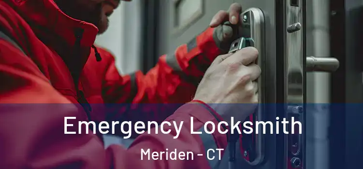 Emergency Locksmith Meriden - CT