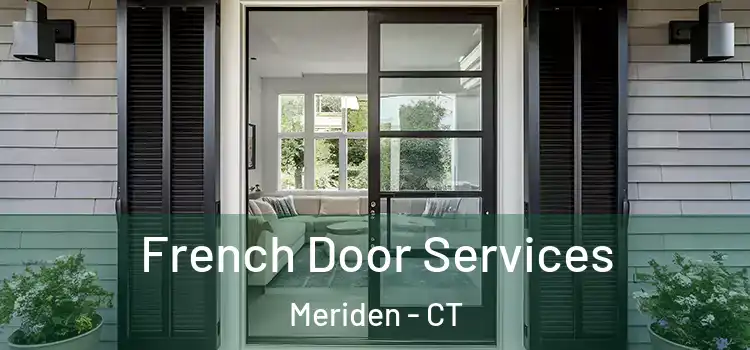 French Door Services Meriden - CT