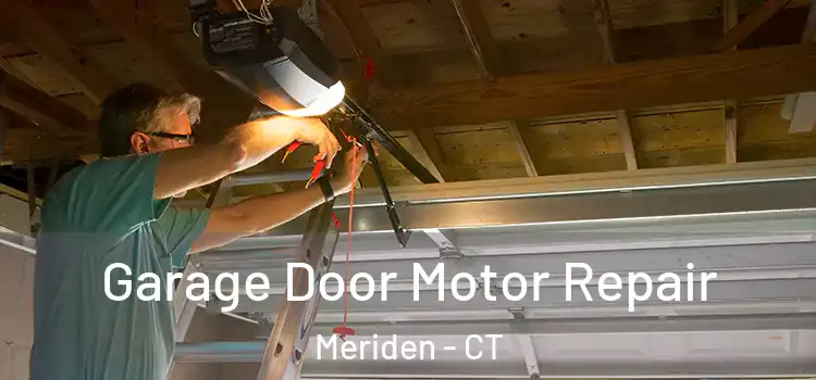  Garage Door Motor Repair Meriden - CT