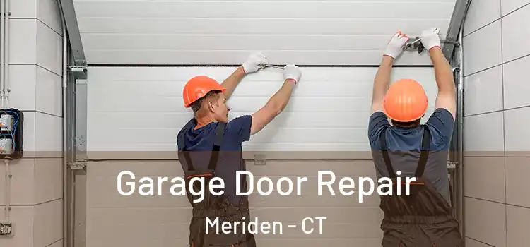  Garage Door Repair Meriden - CT