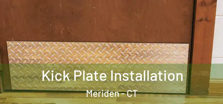 Kick Plate Installation Meriden - CT