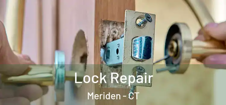 Lock Repair Meriden - CT