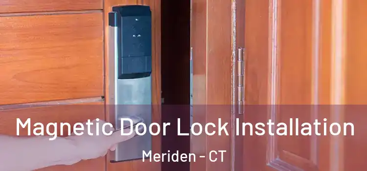 Magnetic Door Lock Installation Meriden - CT