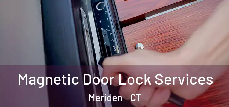 Magnetic Door Lock Services Meriden - CT