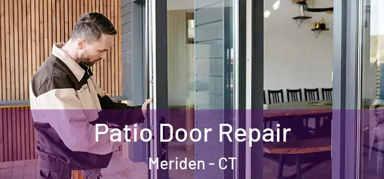 Patio Door Repair Meriden - CT