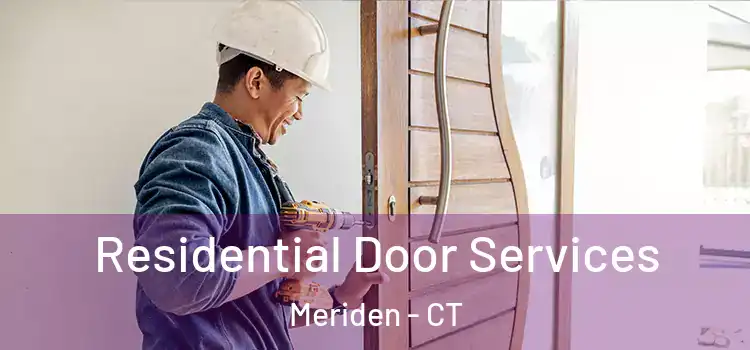 Residential Door Services Meriden - CT