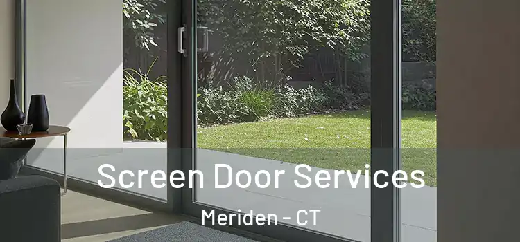 Screen Door Services Meriden - CT