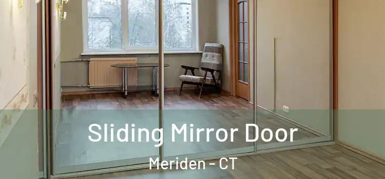  Sliding Mirror Door Meriden - CT