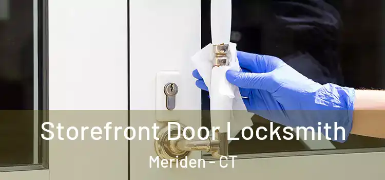 Storefront Door Locksmith Meriden - CT